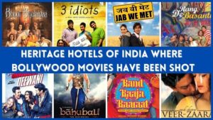 10 Indian Heritage Hotels Where Bollywood Movies Were Shot