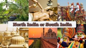 North India vs South India: Which to Explore?