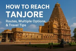 How to Reach Tanjore