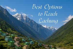How to Reach Lachung