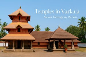 5 Most Famous Temples in Varkala – Travel Guide