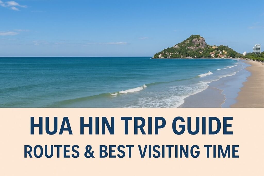 Hua Hin Trip Guide