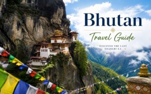 Bhutan Travel Guide