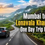 Mumbai to Lonavala Khandala One Day Trip
