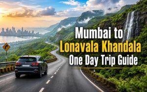 Mumbai to Lonavala Khandala One Day Trip