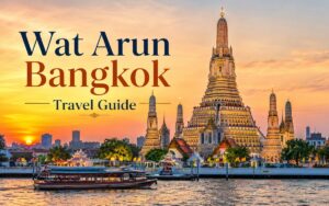 A Travel Guide to Visiting Wat Arun, Bangkok